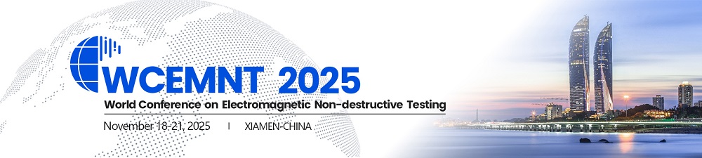 La Primera Conferencia Mundial sobre Ensayos Electromagnéticos No Destructivos (WCEMNT 2025) se celebrará en Xiamen, China, del 18 al 21 de noviembre de 2025.